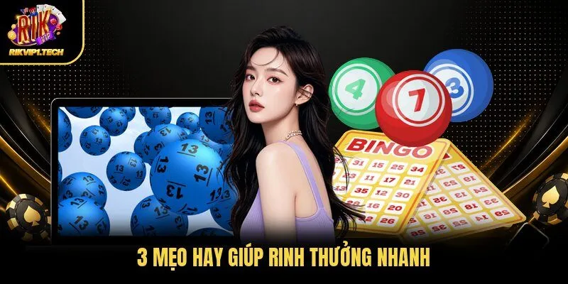 3 mẹo hay giúp rinh thưởng nhanh