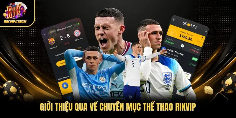 Giới thiệu qua về chuyên mục thể thao RIKVIP