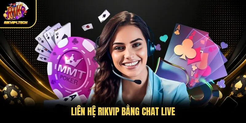 Liên hệ Rikvip bằng chat live
