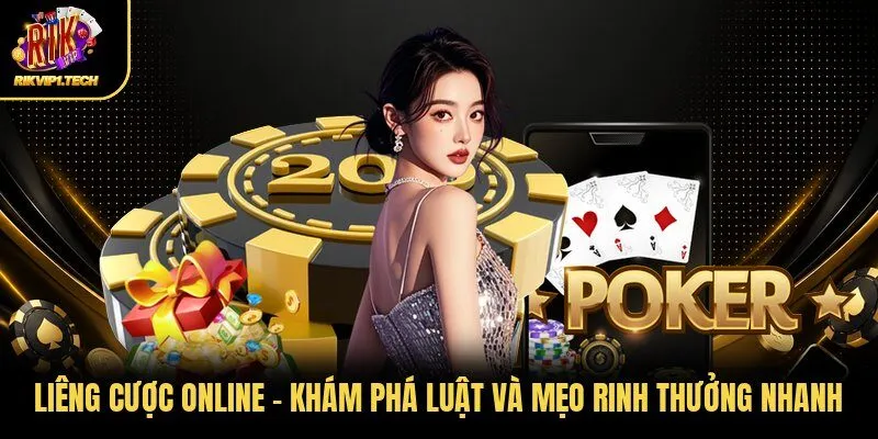 Liêng Cược Online - Khám Phá Luật Và Mẹo Rinh Thưởng Nhanh
