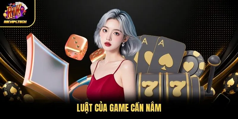 Luật của game cần nắm
