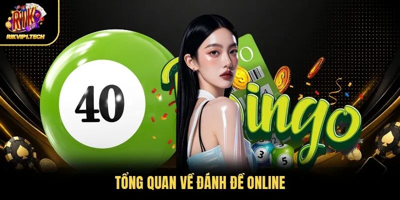 Tổng quan về đánh đề online