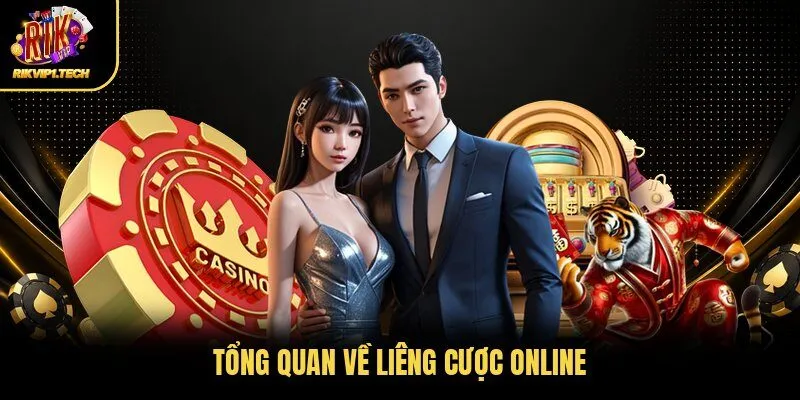 Tổng quan về liêng cược online